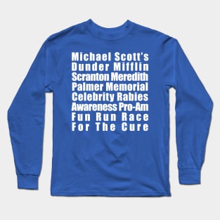 Michael Scott's Rabies Fun Run Long Sleeve T-Shirt